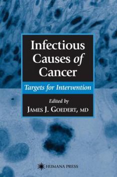 Hardcover Infectious Causes of Cancer: Targets for Intervention Book