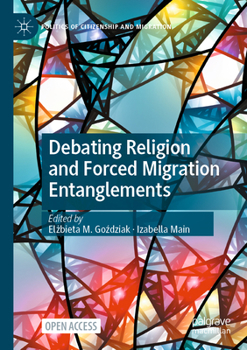 Paperback Debating Religion and Forced Migration Entanglements Book