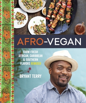 Hardcover Afro-Vegan: Farm-Fresh African, Caribbean, and Southern Flavors Remixed [A Cookbook] Book