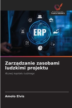Zarzadzanie zasobami ludzkimi projektu (Polish Edition)