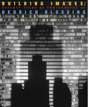 Hardcover Building Images: Seventy Years of Photography at Hedrich Blessing Book