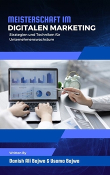 Hardcover Meisterschaft im Digitalen Marketing: Strategien und Techniken für Unternehmenswachstum [German] Book