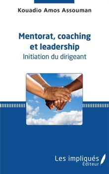 Paperback Mentorat, coaching et leadership. Initiation du dirigeant [French] Book