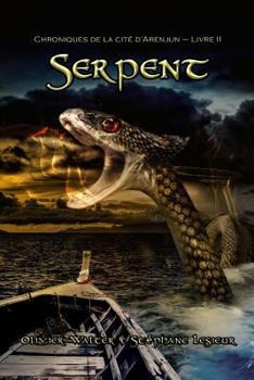 Paperback Serpent (Chroniques de la cit? d'Arenjun - Livre II) [French] Book