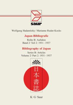 Japan-Bibliografie Reihe B Aufsätze Vol. 2 Part 2 1931-1937: Verzeichnis deutschsprachiger japanbezogener Veröffentlichungen (German Edition)