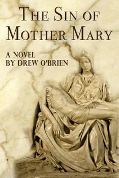 Paperback The Sin of Mother Mary Book