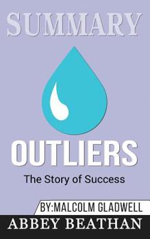 Paperback Summary of Outliers: The Story of Success by Malcolm Gladwell Book