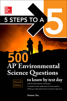Paperback 5 Steps to a 5: 500 AP Environmental Science Questions to Know by Test Day, Second Edition Book