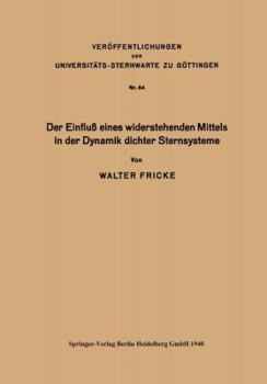 Paperback Der Einfluß Eines Widerstehenden Mittels in Der Dynamik Dichter Sternsysteme [German] Book