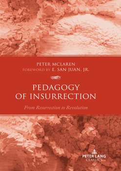 Paperback Pedagogy of Insurrection: From Resurrection to Revolution Book