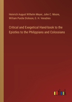 Paperback Critical and Exegetical Hand-book to the Epistles to the Philippians and Colossians Book