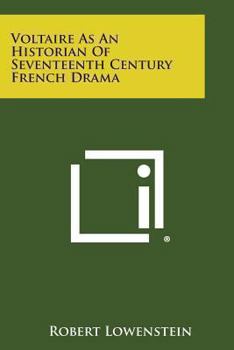 Voltaire as an historian of seventeenth-century French drama