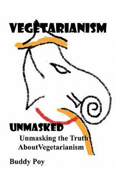 Paperback Vegetarianism Unmasked Book