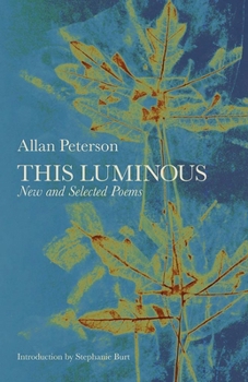 Paperback This Luminous: New and Selected Poems Book