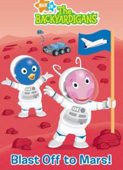 Paperback Blast Off to Mars! (Backyardigans) Book