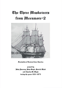 Paperback The Three Musketeers from Meenmore-2: Facsimiles of Letters from America Book