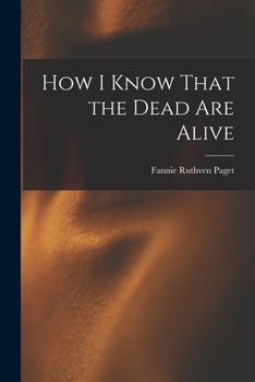Paperback How I Know That the Dead Are Alive Book