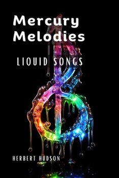 Mercury Melodies: Liquid Songs