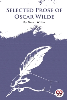 Paperback Selected Prose Of Oscar Wilde Book