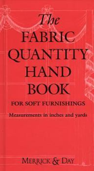 Hardcover The Fabric Quantity Handbook: For Drapes, Curtains, and Soft Furnishings Book