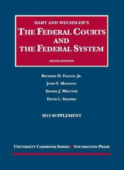 Paperback Hart and Wechsler's the Federal Courts and the Federal System 6th, 2013 Supplement Book