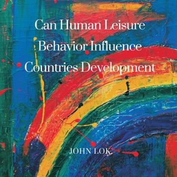 Paperback Can Human Leisure Behavior Influence Countries Development Book