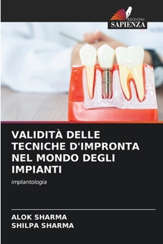 Paperback Validità Delle Tecniche d'Impronta Nel Mondo Degli Impianti [Italian] Book