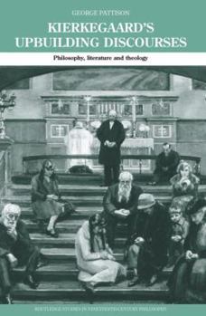 Paperback Kierkegaard's Upbuilding Discourses: Philosophy, Literature, and Theology Book