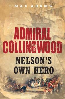 Paperback Admiral Collingwood Nelsons Own Hero Book
