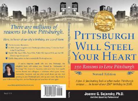 Paperback Pittsburgh Will Steel Your Heart: 250 Reasons to Love Pittsburgh Book