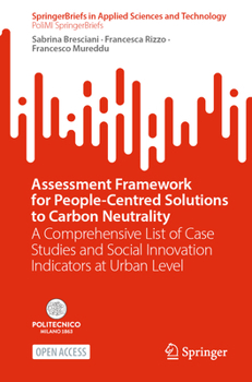 Assessment Framework for People-Centred Solutions to Carbon Neutrality: A Comprehensive List of Case Studies and Social Innovation Indicators at Urban ... in Applied Sciences and Technology)