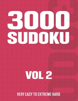 Paperback 3000 Sudoku: Sudoku Puzzle Book for Adults with Very Easy to Extreme Hard Puzzles - Vol 2 Book