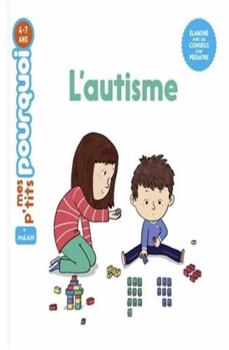 L'autisme - Book  of the Mes p'tits pourquoi