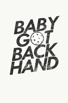 Baby Got Backhand: Pickleball Dink and Slam Recreational Sports Journal