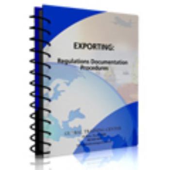 Exporting: Regulations Documentations and Procedures