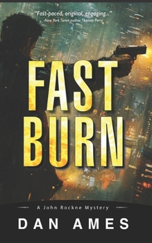 FAST BURN (John Rockne Mysteries)