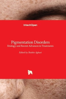 Hardcover Pigmentation Disorders - Etiology and Recent Advances in Treatments Book