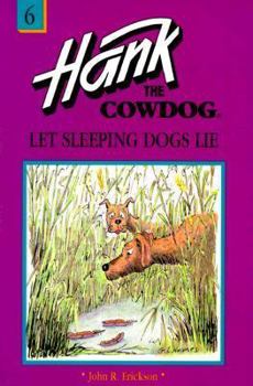 Paperback Let Sleeping Dogs Lie (Hank the Cowdog, 6) Book