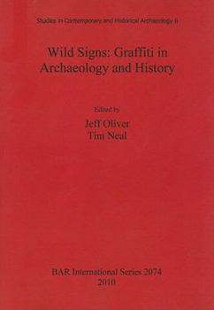 Paperback Wild Signs: Graffiti in Archaeology and History Book