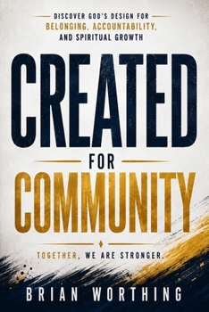 Paperback Created For Community: Discover God's Design for Belonging, Accountability, and Spiritual Growth Book