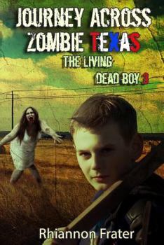 Paperback Journey Across Zombie Texas: The Living Dead Boy 3 Book