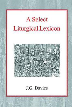 Paperback A Select Liturgical Lexicon Book