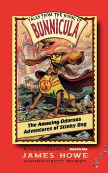 Paperback The Amazing Odorous Adventures of Stinky Dog Book