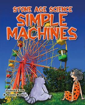 Hardcover Stone Age Science: Simple Machines Book