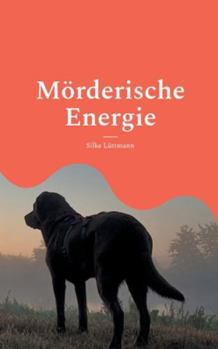 Mörderische Energie: Ein todernster Job