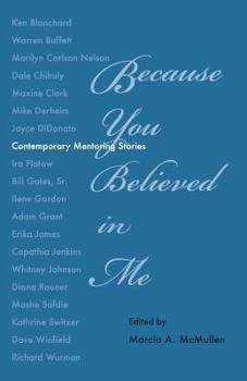 Paperback Because You Believed in Me: Contemporary Mentoring Stories Book