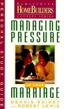 Paperback Managing Pressure in Your Marriage: Personal Study Guide Book