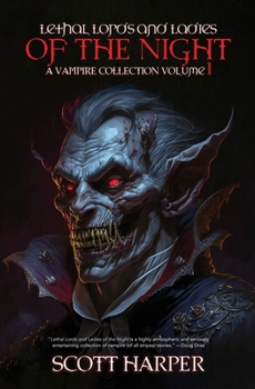 Paperback Lethal Lords and Ladies of the Night: A Vampire Collection Book