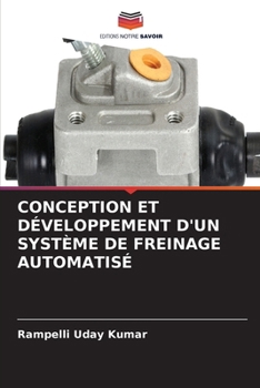 Conception Et Développement d'Un Système de Freinage Automatisé (French Edition)