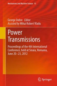 Paperback Power Transmissions: Proceedings of the 4th International Conference, Held at Sinaia, Romania, June 20 -23, 2012 Book